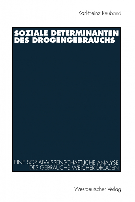 SOZIALE DETERMINANTEN DES DROGENGEBRAUCHS