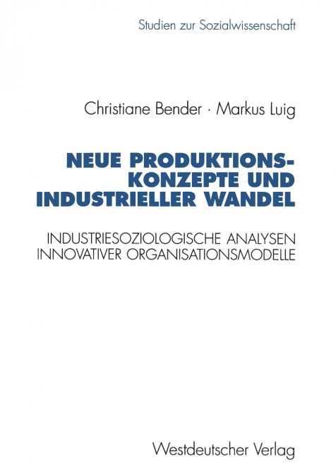 NEUE PRODUKTIONSKONZEPTE UND INDUSTRIELLER WANDEL