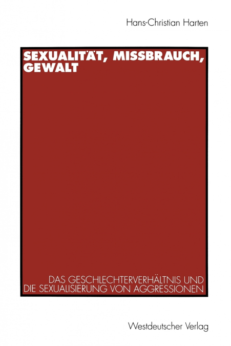 SEXUALITAT, MI�BRAUCH, GEWALT