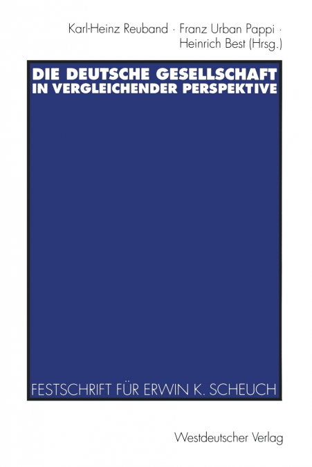 DIE DEUTSCHE GESELLSCHAFT IN VERGLEICHENDER PERSPEKTIVE