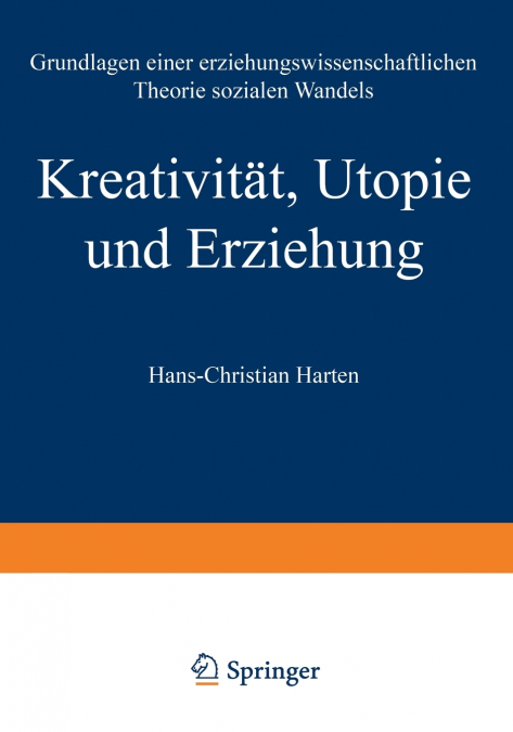KREATIVITAT, UTOPIE UND ERZIEHUNG