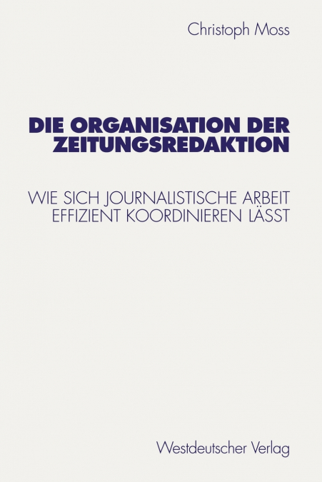 DIE ORGANISATION DER ZEITUNGSREDAKTION