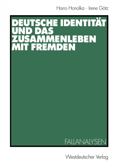 DEUTSCHE IDENTITAT UND DAS ZUSAMMENLEBEN MIT FREMDEN