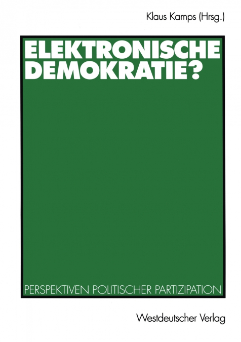 ELEKTRONISCHE DEMOKRATIE?