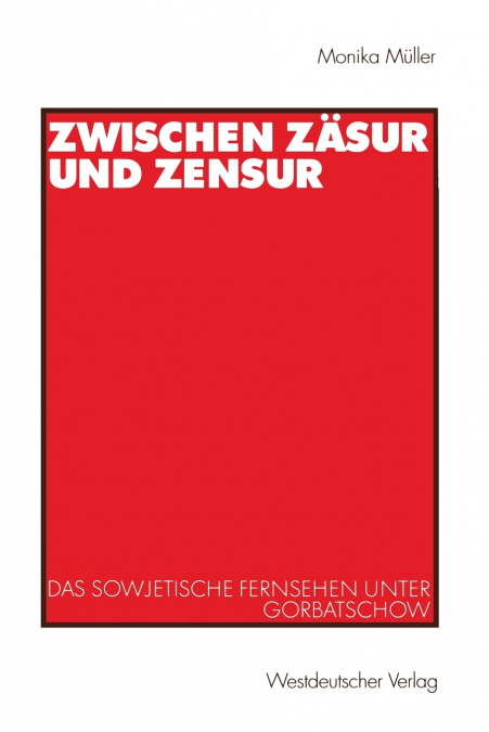 ZWISCHEN ZASUR UND ZENSUR