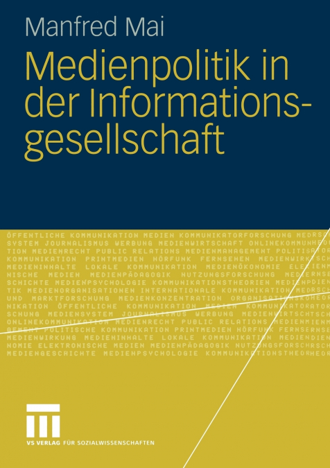 MEDIENPOLITIK IN DER INFORMATIONSGESELLSCHAFT