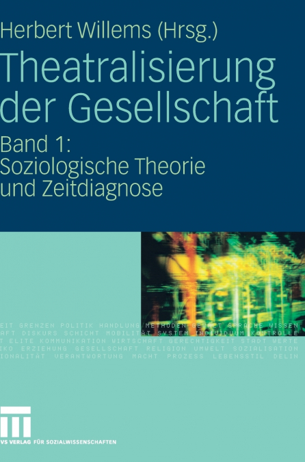 THEATRALISIERUNG DER GESELLSCHAFT