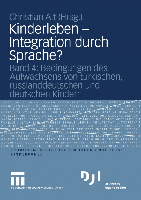 KINDERLEBEN - INTEGRATION DURCH SPRACHE?