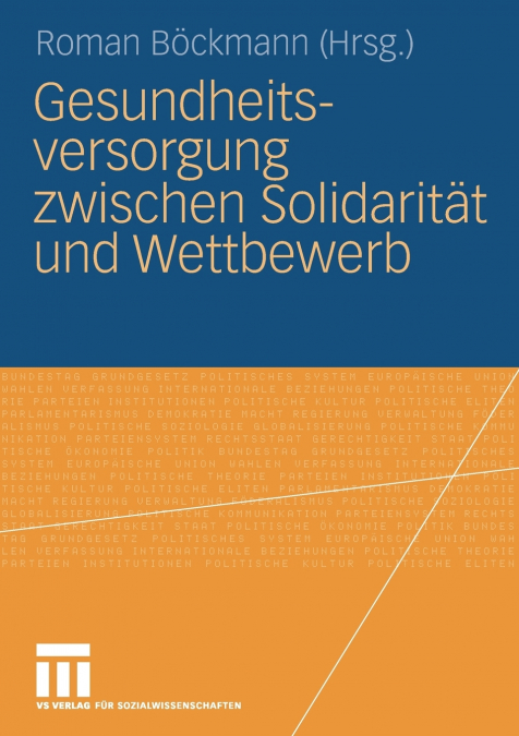 GESUNDHEITSVERSORGUNG ZWISCHEN SOLIDARITAT UND WETTBEWERB