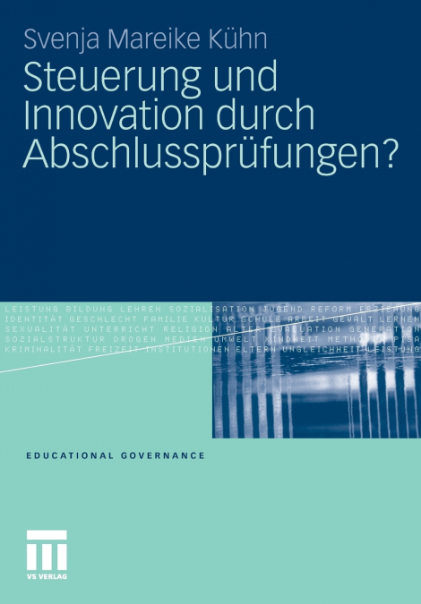 STEUERUNG UND INNOVATION DURCH ABSCHLUSSPRUFUNGEN?