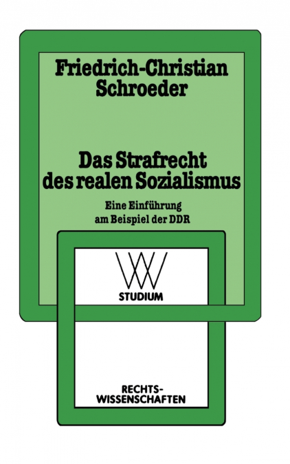 DAS STRAFRECHT DES REALEN SOZIALISMUS