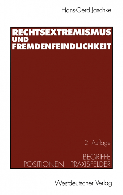 RECHTSEXTREMISMUS UND FREMDENFEINDLICHKEIT