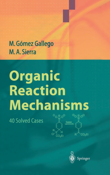 ORGANIC REACTION MECHANISMS