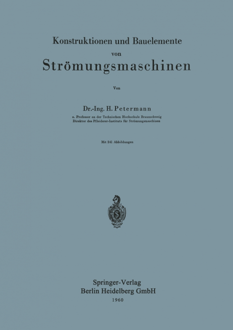 KONSTRUKTIONEN UND BAUELEMENTE VON STROMUNGSMASCHINEN