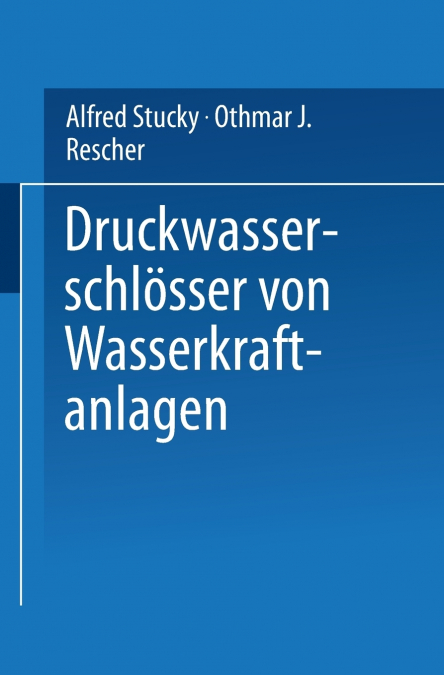 DRUCKWASSERSCHLOSSER VON WASSERKRAFTANLAGEN