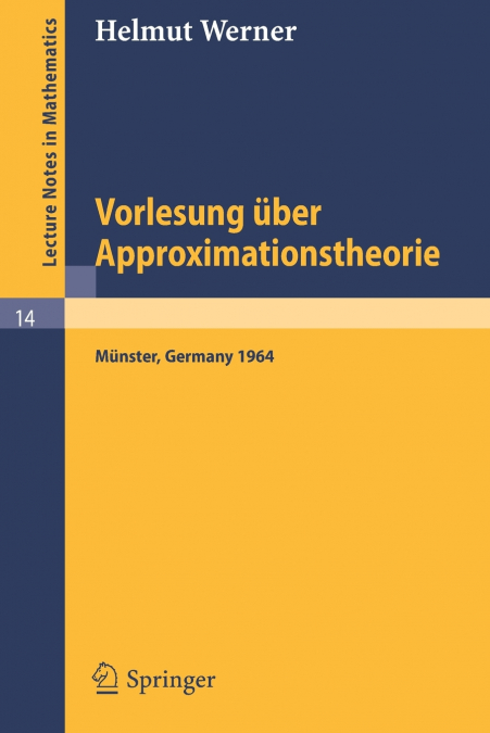 VORLESUNG UBER APPROXIMATIONSTHEORIE