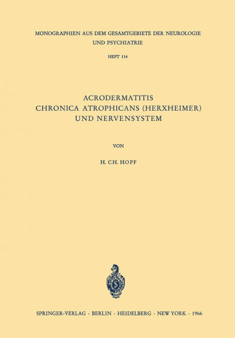 ACRODERMATITIS CHRONICA ATROPHICANS (HERXHEIMER) UND NERVENS