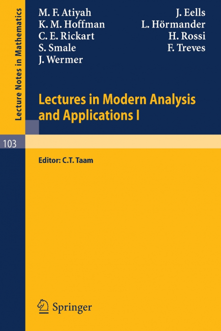 LECTURES IN MODERN ANALYSIS AND APPLICATIONS I