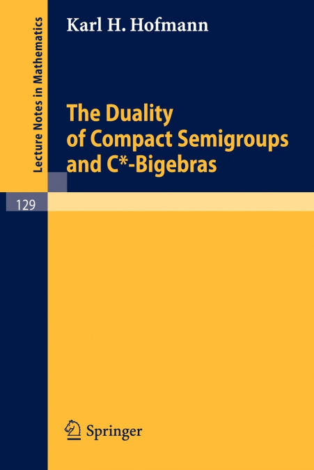 THE DUALITY OF COMPACT SEMIGROUPS AND C*-BIGEBRAS