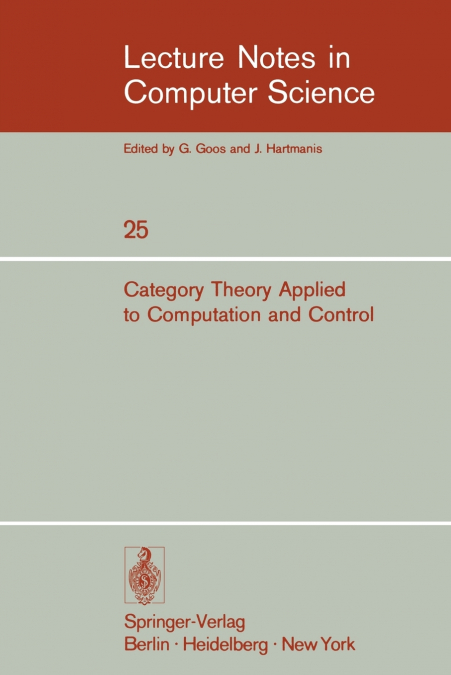 CATEGORY THEORY APPLIED TO COMPUTATION AND CONTROL