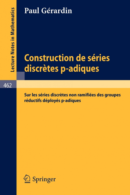 CONSTRUCTION DE SERIES DISCRETES P-ADIQUES