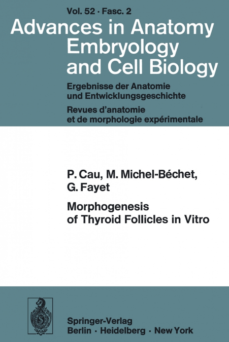 MORPHOGENESIS OF THYROID FOLLICLES IN VITRO