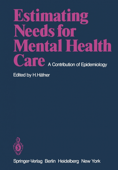 ESTIMATING NEEDS FOR MENTAL HEALTH CARE
