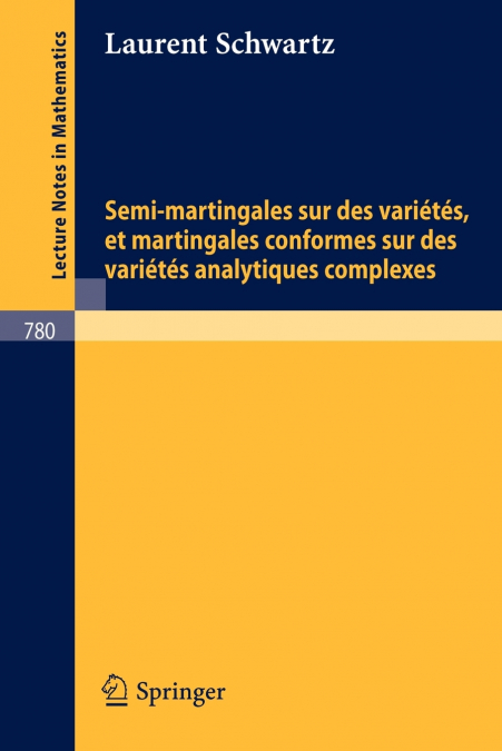 SEMI-MARTINGALES SUR DES VARIETES, ET MARTINGALES CONFORMES
