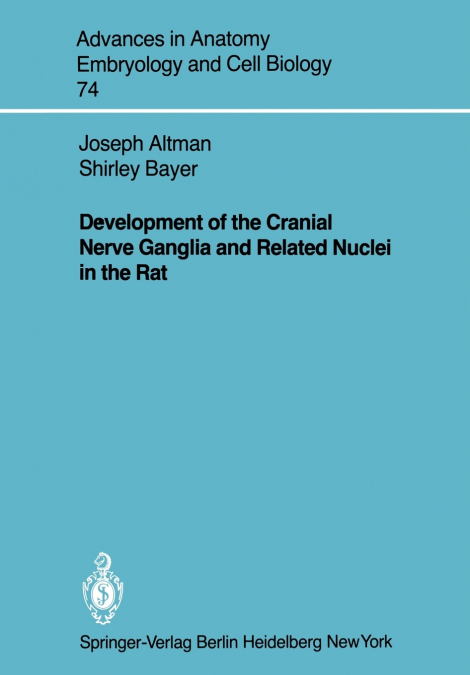 DEVELOPMENT OF THE CRANIAL NERVE GANGLIA AND RELATED NUCLEI