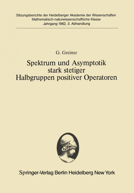 SPEKTRUM UND ASYMPTOTIK STARK STETIGER HALBGRUPPEN POSITIVER