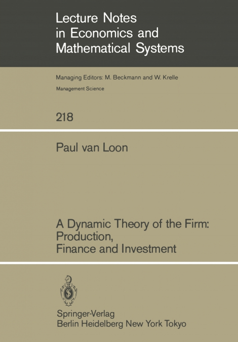 A DYNAMIC THEORY OF THE FIRM