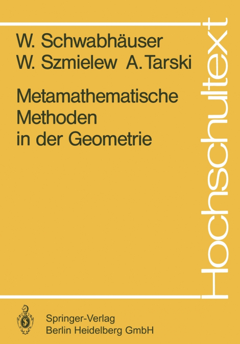 METAMATHEMATISCHE METHODEN IN DER GEOMETRIE