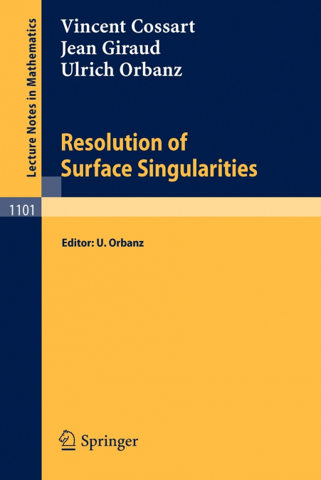 RESOLUTION OF SURFACE SINGULARITIES