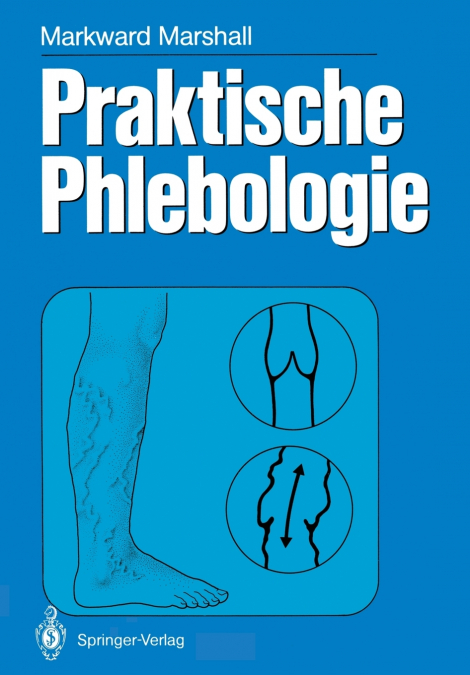 PRAKTISCHE PHLEBOLOGIE