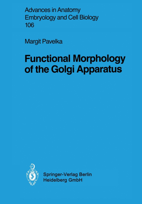 FUNCTIONAL MORPHOLOGY OF THE GOLGI APPARATUS