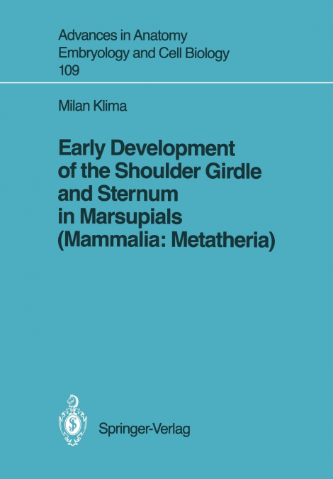 EARLY DEVELOPMENT OF THE SHOULDER GIRDLE AND STERNUM IN MARS