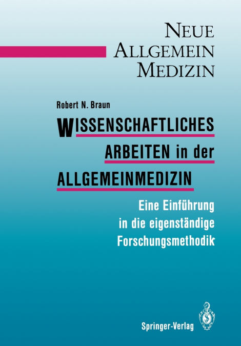WISSENSCHAFTLICHES ARBEITEN IN DER ALLGEMEINMEDIZIN