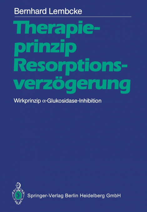 THERAPIEPRINZIP RESORPTIONSVERZOGERUNG. WIRKPRINZIP -GLUKOSI