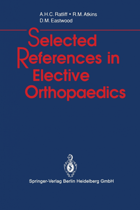 SELECTED REFERENCES IN ELECTIVE ORTHOPAEDICS