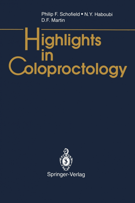 HIGHLIGHTS IN COLOPROCTOLOGY