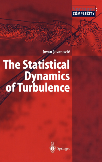 THE STATISTICAL DYNAMICS OF TURBULENCE
