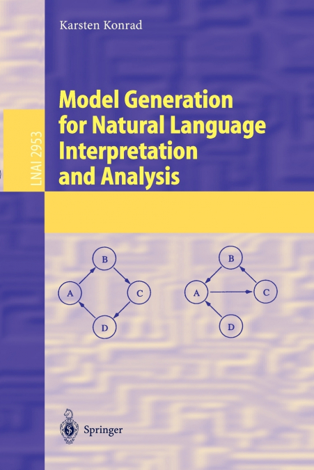MODEL GENERATION FOR NATURAL LANGUAGE INTERPRETATION AND ANA