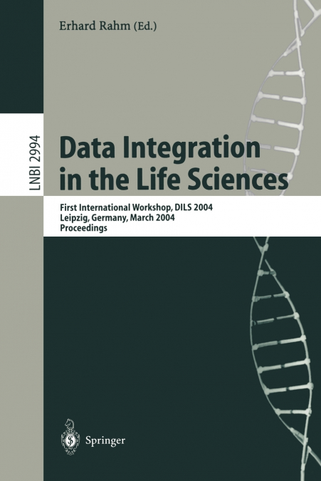 DATA INTEGRATION IN THE LIFE SCIENCES