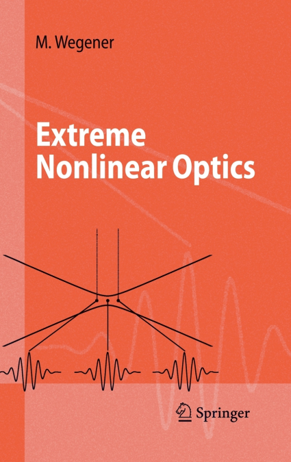 EXTREME NONLINEAR OPTICS
