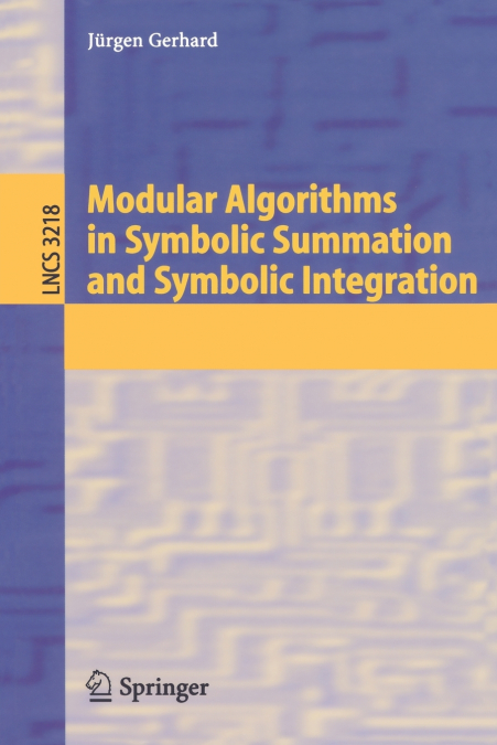 MODULAR ALGORITHMS IN SYMBOLIC SUMMATION AND SYMBOLIC INTEGR