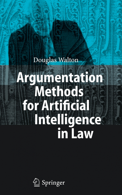 ARGUMENTATION METHODS FOR ARTIFICIAL INTELLIGENCE IN LAW