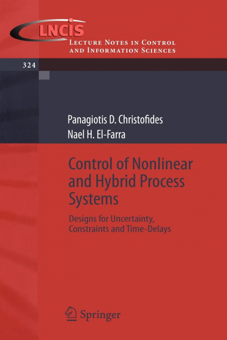 CONTROL OF NONLINEAR AND HYBRID PROCESS SYSTEMS