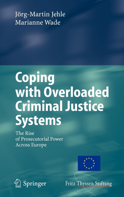 COPING WITH OVERLOADED CRIMINAL JUSTICE SYSTEMS