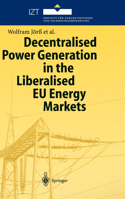 DECENTRALISED POWER GENERATION IN THE LIBERALISED EU ENERGY