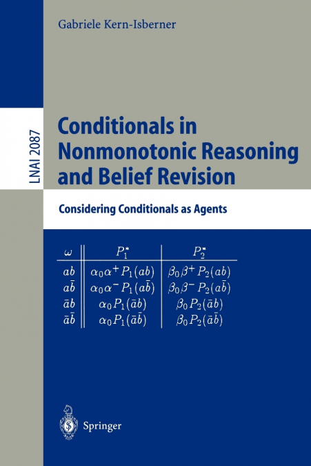 CONDITIONALS IN NONMONOTONIC REASONING AND BELIEF REVISION